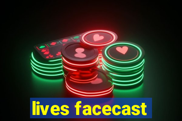 lives facecast